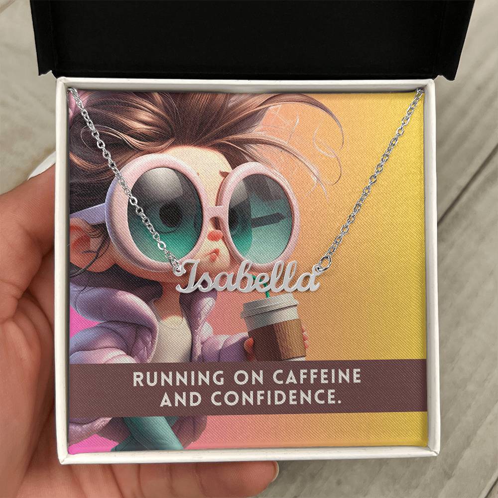 Running on caffeine and confidence.