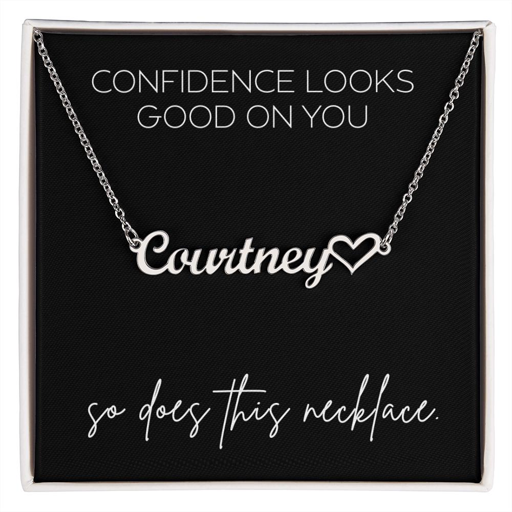 Confidence looks good on you… so does this necklace