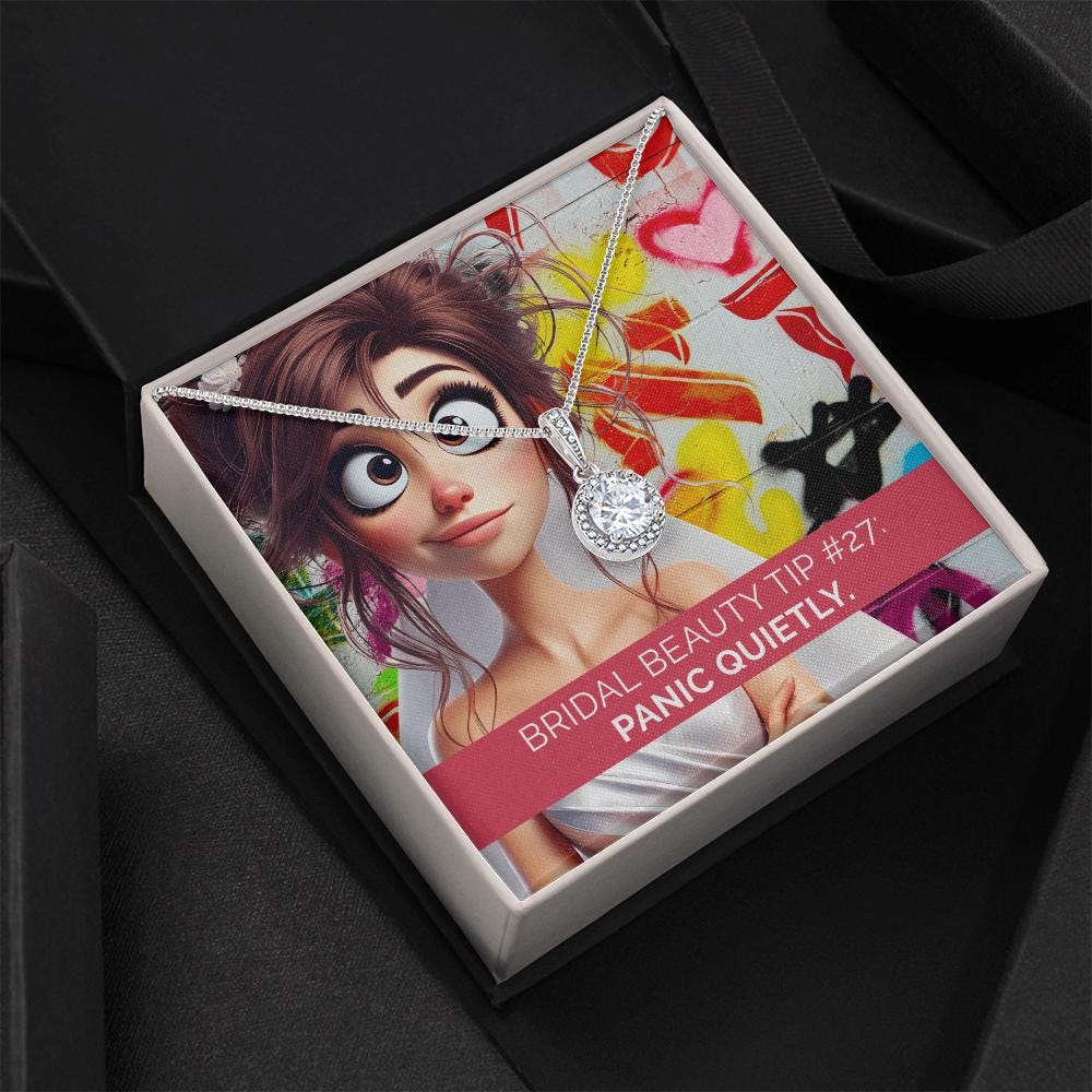 Bridal Beauty Tip #27: PANIC QUIETLY