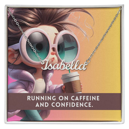Running on caffeine and confidence.