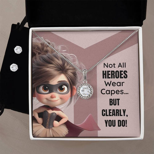 Not all heroes wear capes… but clearly, you do