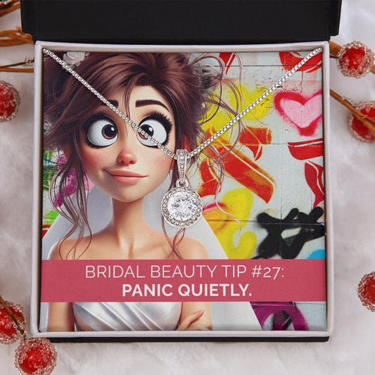 Bridal Beauty Tip #27: PANIC QUIETLY